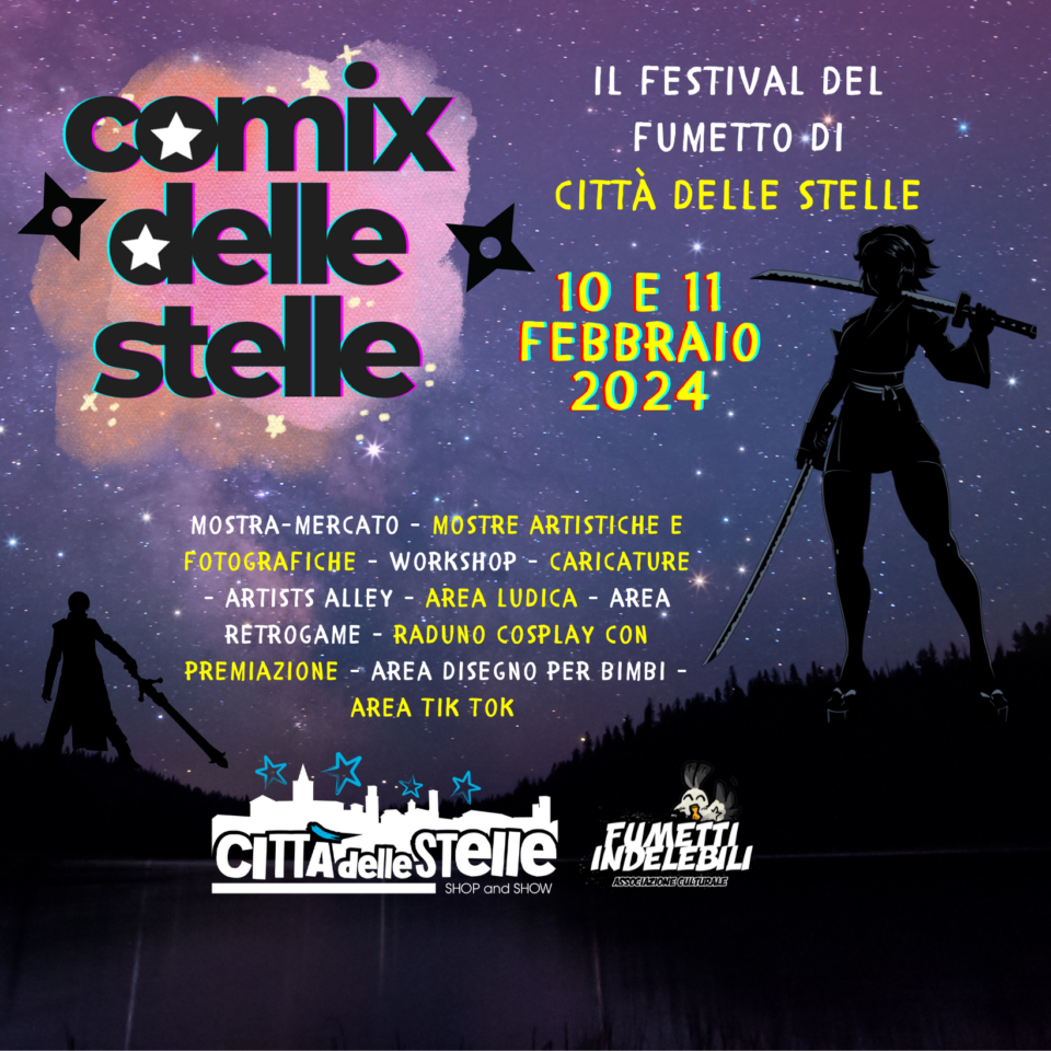 Comix delle Stelle, dal 10 all’11 febbraio 2024 tutti gli orari
