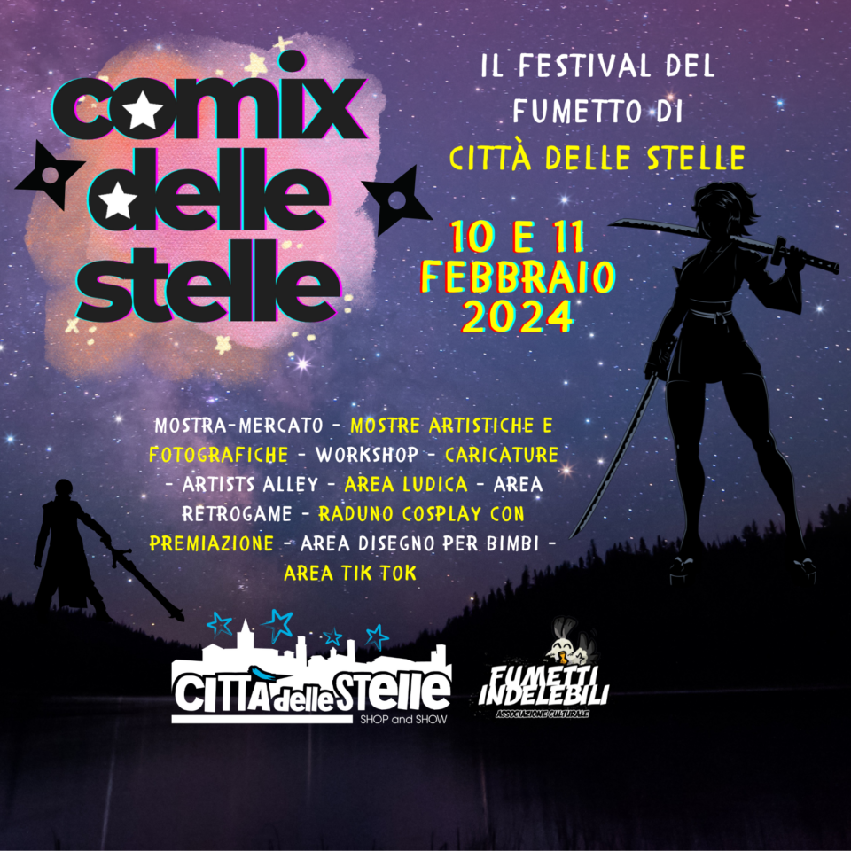 Comix delle Stelle  presso Città delle Stelle 10 e 11 Febbraio - Fumetti Indelebili